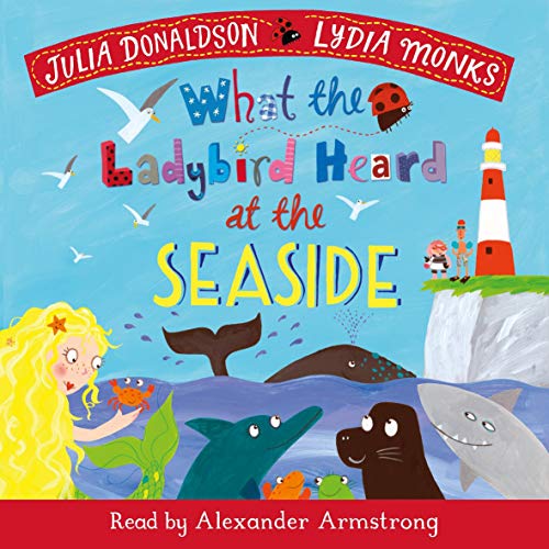 Cover of What the Ladybird Heard at the Seaside