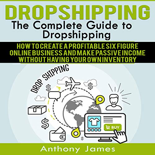 Cover of Dropshipping: The Complete Guide to Dropshipping