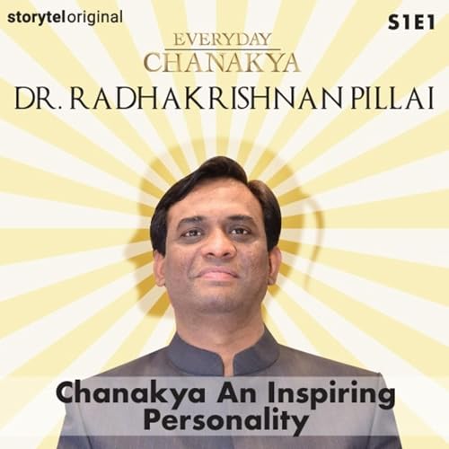 Cover of Everyday Chanakya | Chanakya An Inspiring Personality S01E01