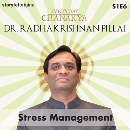 Cover of Everyday Chanakya | Stress Management S01E06