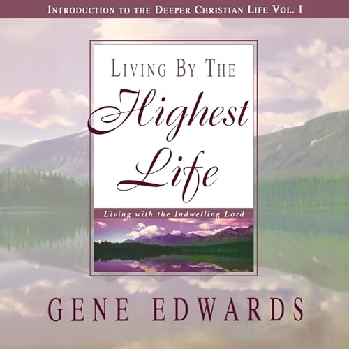 Cover of Living by the Highest Life
