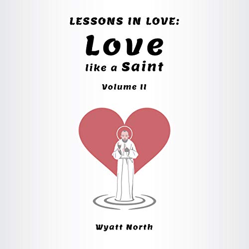 Cover of Lessons in Love: Love Like a Saint