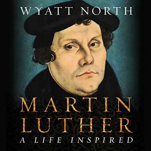 Cover of Martin Luther: A Life Inspired