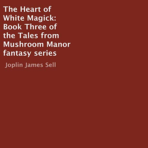 Cover of The Heart of White Magick