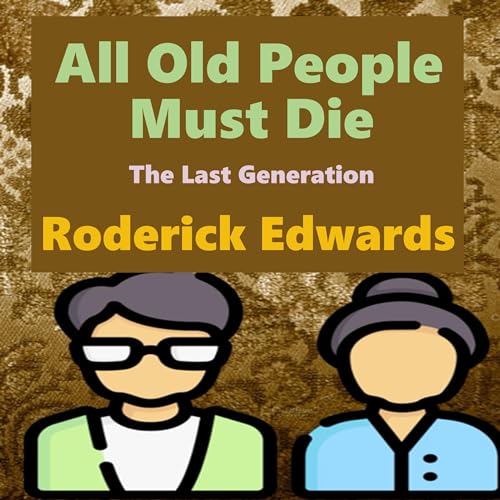 Cover of All Old People Must Die