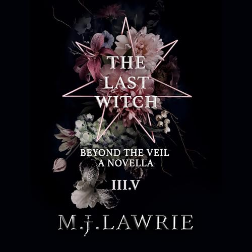 Cover of The Last Witch: 3.5: Beyond The Veil