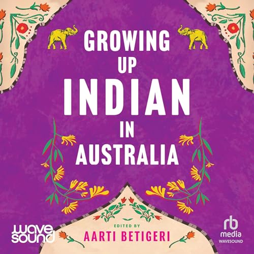 Cover of Growing Up Indian in Australia