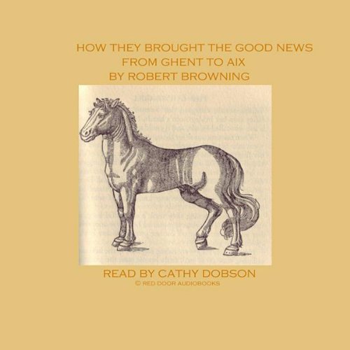 Cover of How They Brought The Good News From Ghent To Aix