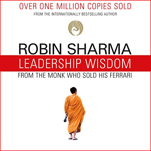 Cover of Leadership Wisdom from the Monk Who Sold His Ferrari
