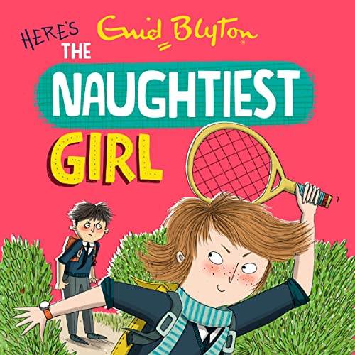 Cover of The Naughtiest Girl: Here's The Naughtiest Girl