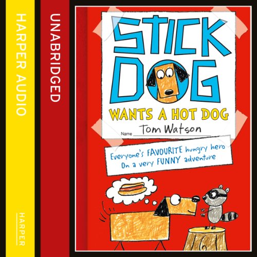 Cover of Stick Dog Wants a Hot Dog