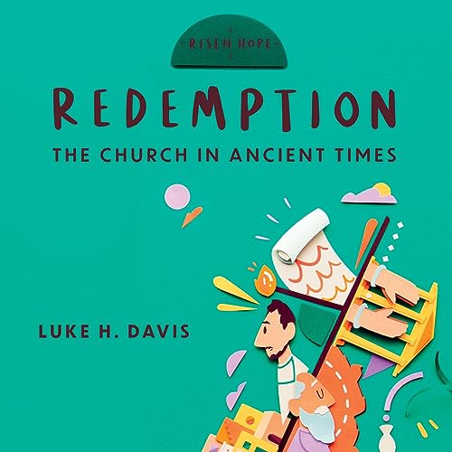 Cover of Redemption: The Church in Ancient Times