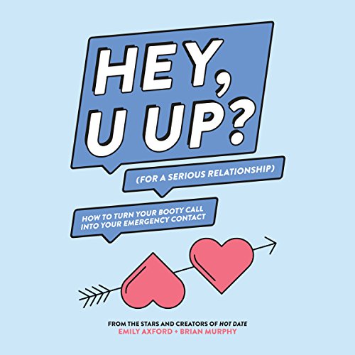 Cover of HEY, U UP? (For a Serious Relationship)
