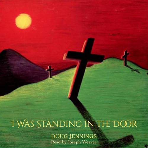 Cover of I Was Standing in the Door...
