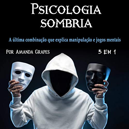 Cover of Psicologia Sombria - 5 em 1 [Dark Psychology - 5-in-1]