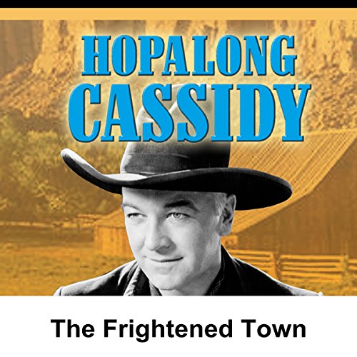 Cover of Hopalong Cassidy: The Frightened Town