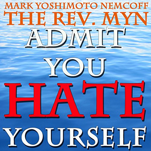 Cover of Admit You Hate Yourself (A Rev. MYN Book)