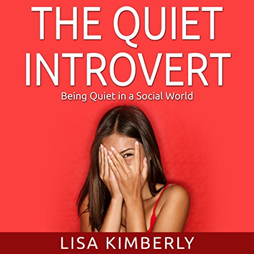 Cover of The Quiet Introvert: Being Quiet in a Social World