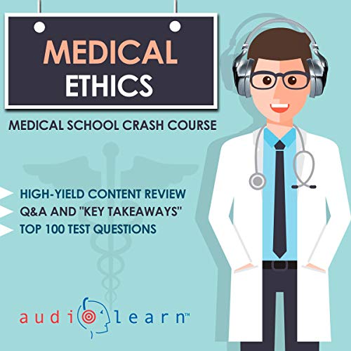 Cover of Medical Ethics: Medical School Crash Course