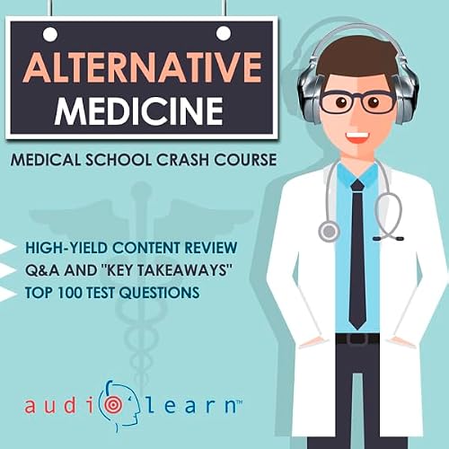 Cover of Alternative Medicine - Medical School Crash Course