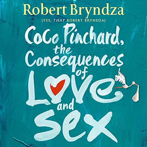 Cover of Coco Pinchard, the Consequences of Love and Sex