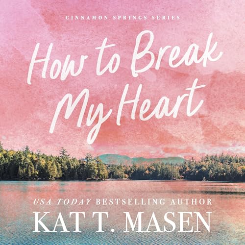 Cover of How to Break My Heart