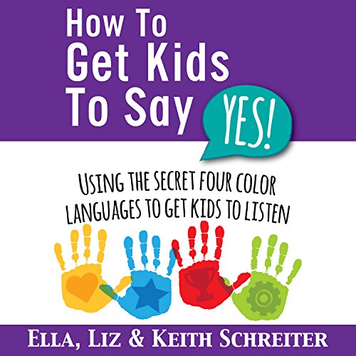 Cover of How to Get Kids to Say Yes!