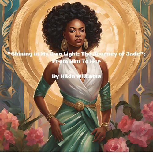 Cover of "Shining in My Own Light: The Journey of Jade"