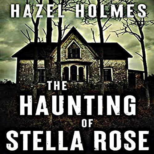 Cover of The Haunting of Stella Rose