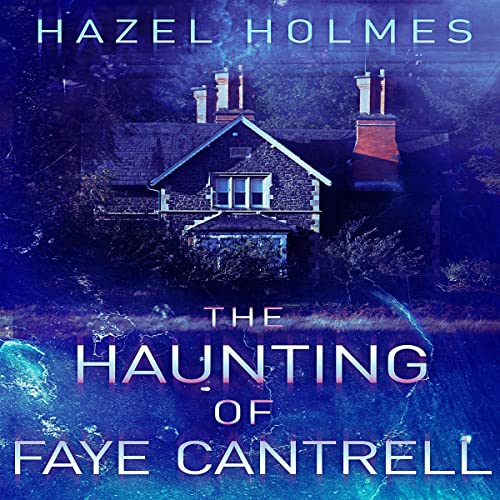 Cover of The Haunting of Faye Cantrell