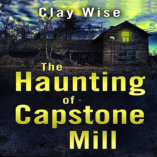 Cover of The Haunting of Capstone Mill
