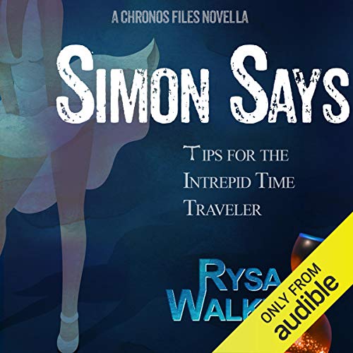 Cover of Simon Says: Tips for the Intrepid Time Traveler