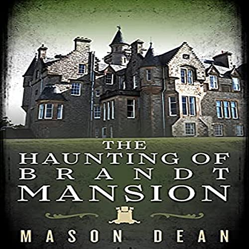 Cover of The Haunting of Brandt Mansion