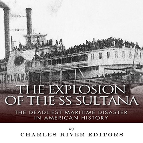 Cover of The Explosion of the SS Sultana