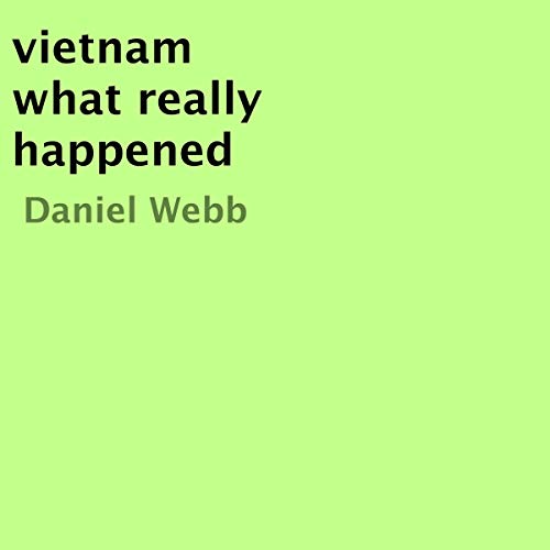 Cover of Vietnam What Really Happened