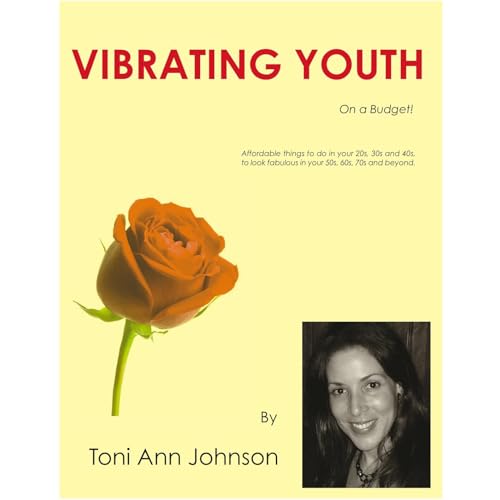 Cover of Vibrating Youth: On a budget! Affordable things to do in your 20s, 30s and 40s to look fabulous in your 50s, 60s, 70s and beyond.
