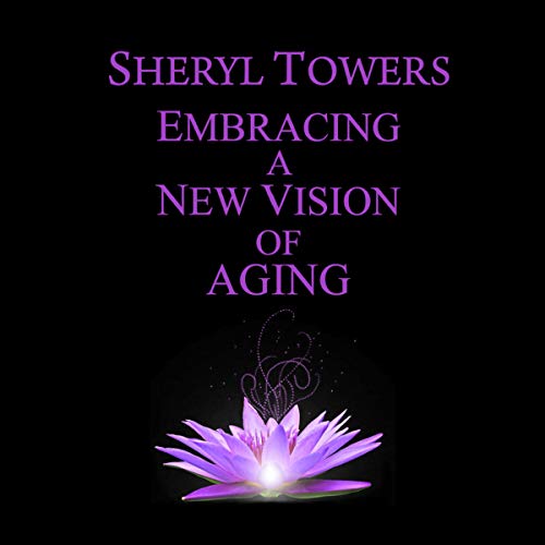 Cover of Embracing a New Vision of Aging