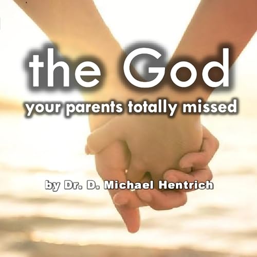 Cover of The God Your Parents Totally Missed
