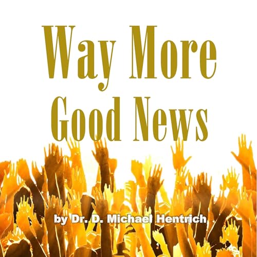 Cover of Way More Good News