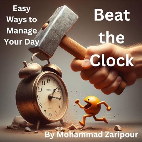 Cover of Beat the Clock: Easy Ways to Manage Your Day