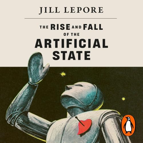 Cover of The Rise and Fall of the Artificial State