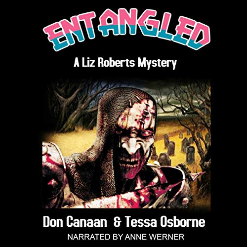 Cover of Entangled: A Liz Roberts Mystery