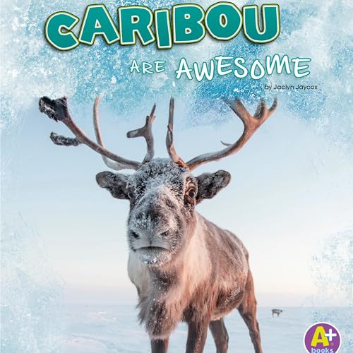 Cover of Caribou Are Awesome