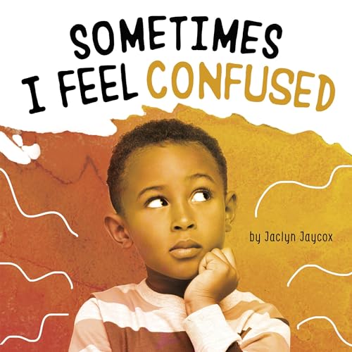 Cover of Sometimes I Feel Confused