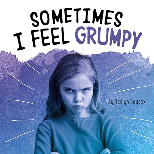 Cover of Sometimes I Feel Grumpy