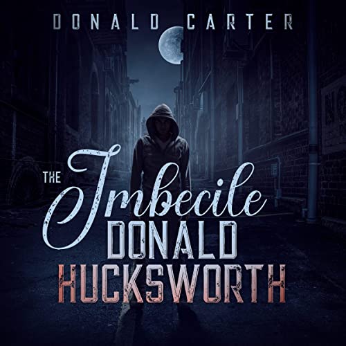 Cover of The Imbecile Donald Hucksworth