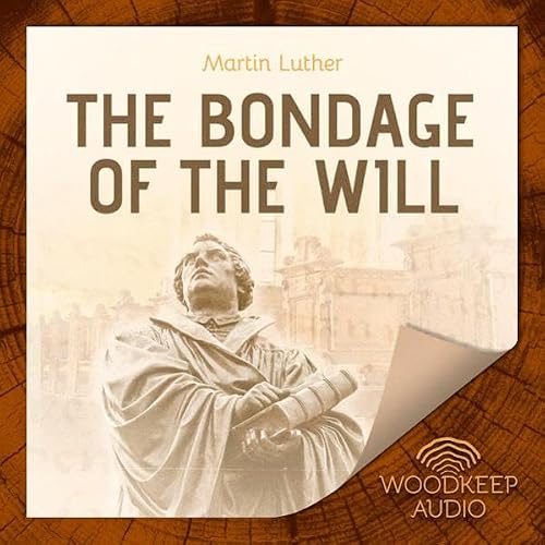 Cover of The Bondage of the Will