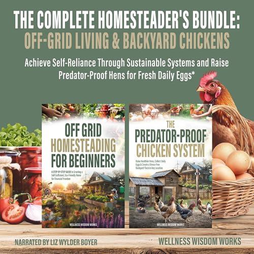 Cover of The Complete Homesteader's Bundle: Off-Grid Living & Backyard Chickens