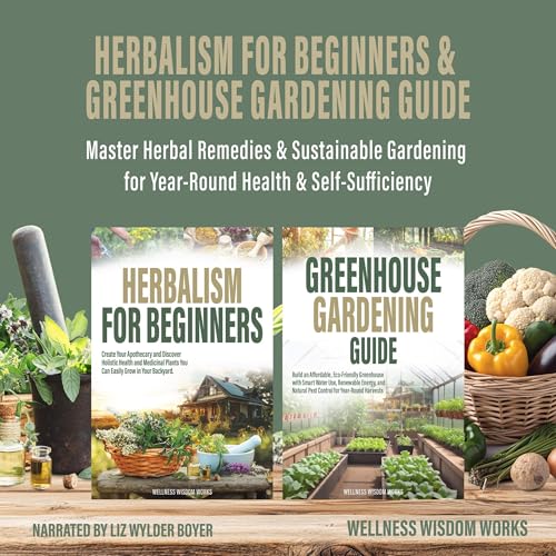 Cover of Herbalism for Beginners & Greenhouse Gardening Guide