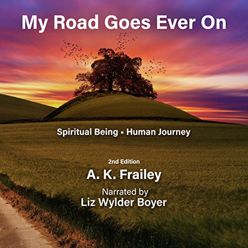 Cover of My Road Goes Ever On Spiritual Being Human Journey: 2nd Edition